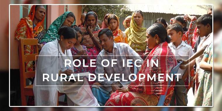 Role of Information Education & Communication (IEC) in Rural Development